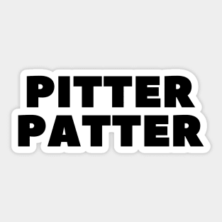 PITTER PATTER Sticker